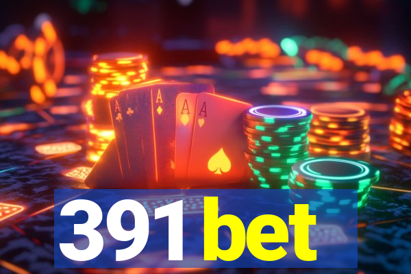 391 bet